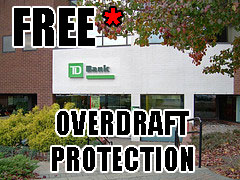 TD Bank Sells Overdraft Protection As A "Free"
Service