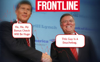 Frontline Examines The Bank Of America/ Merrill Lynch Merger