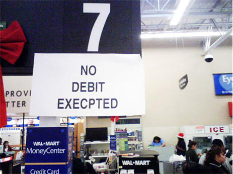 Walmart Would Like You To Know That They Accept All Forms Of Debit