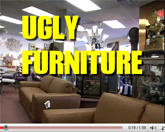 Come On Down To The Ugly Furniture Store!