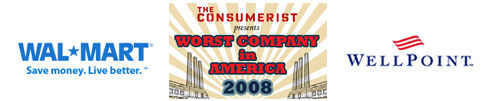 Worst Company In America 2008 "Sweet 16": Wal-Mart VS WellPoint