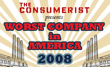 Worst Company In America 2008: Preliminaries (2nd Try)