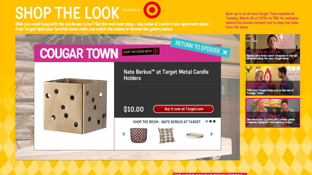 An online version of Cougar Town will feature a click-to-buy service for viewers to score decor from Target. The online video pauses when a viewer wants to buy a piece. (TBS) 