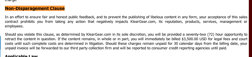 The KlearGear Terms of Sale still have this ridiculous Non-Disparagement Clause that levies a $3,500 penalty against anyone who writes something negative about a purchase on the site.