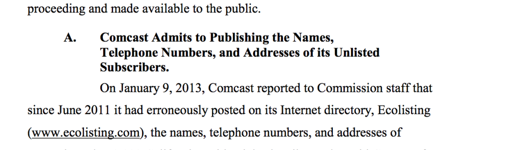Starting in July 2010, Comcast accidentally shared thousands of California customers' unlisted phone numbers, even though those subscribers paid to keep their info hidden from the public.