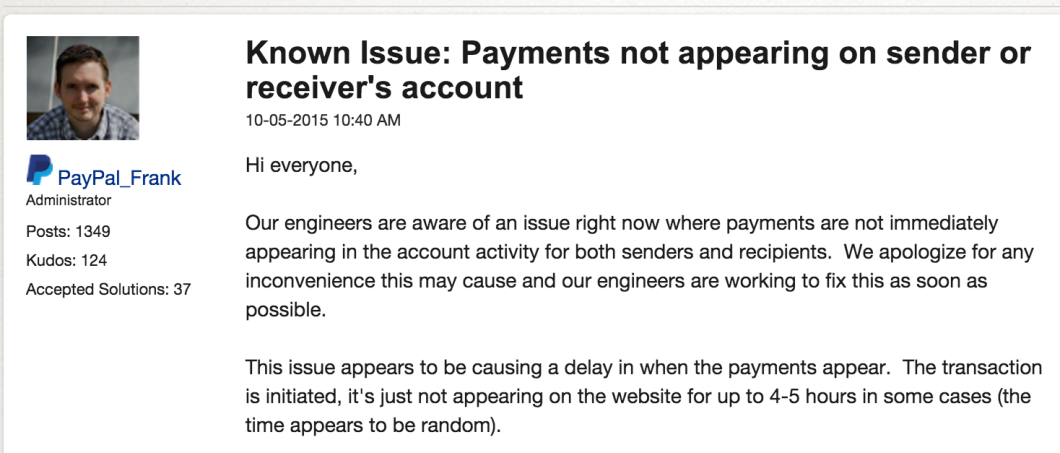 While PayPal posted this notice in one of its support forums, the company has yet to make a more public statement about the delays.