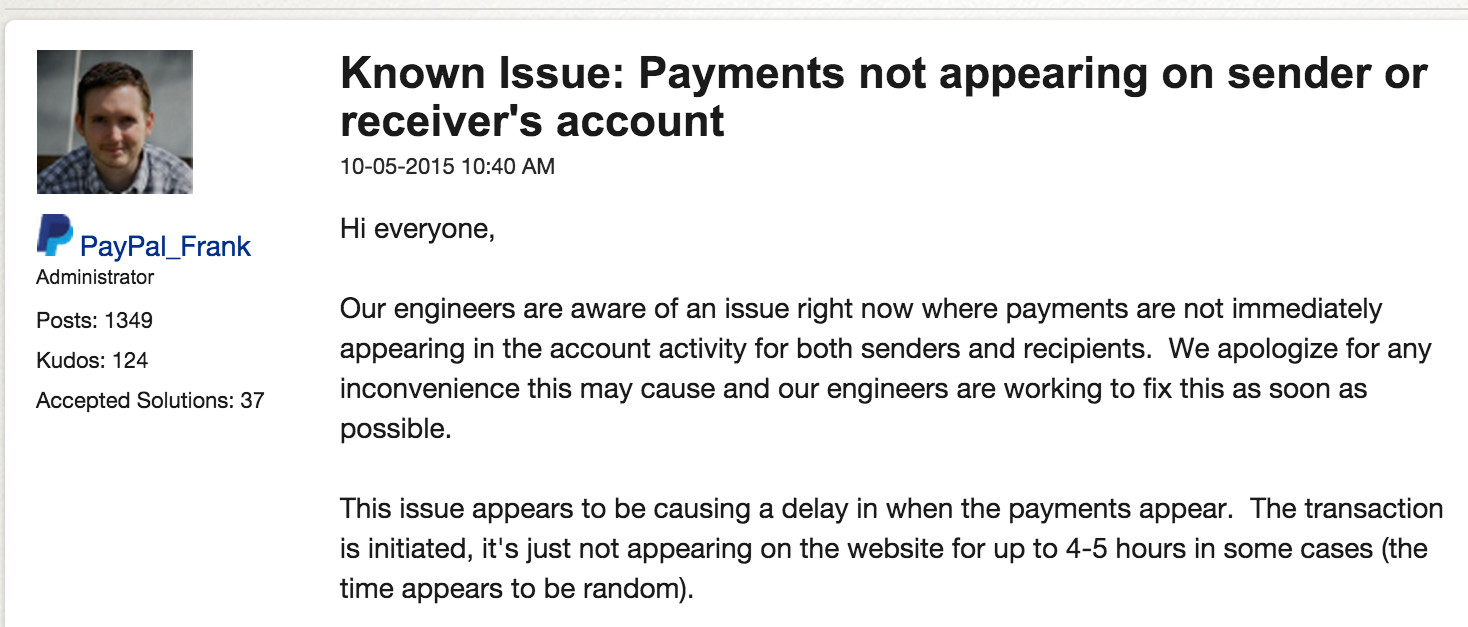 While PayPal posted this notice in one of its support forums, the company has yet to make a more public statement about the delays.
