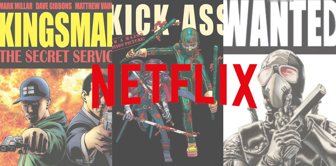 Netflix Is Now In The Comic Book Business; Buys Company Behind Kick-Ass, Kingsman