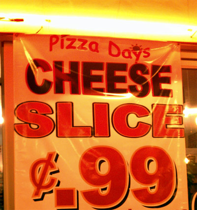 Despite What This Sign Says, You Can't Get A Slice For $.0099