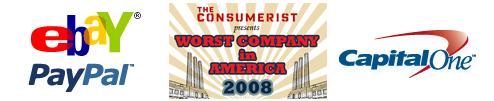 Worst Company In America 2008 "Sweet 16": eBay/Paypal VS Capital One