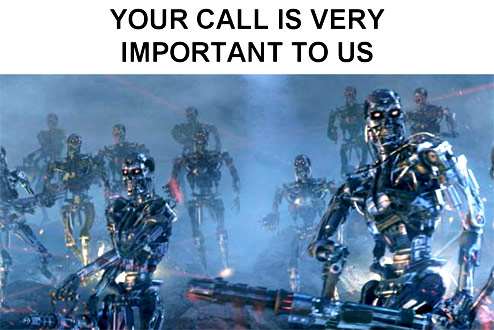 Please Hold, The Terminator Army Will Be With You Shortly