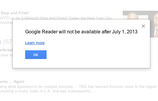 Google Reader users started seeing this sad pop-up message on Wednesday.