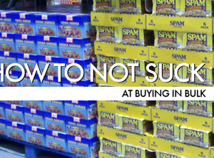 How To Not Suck… At Buying In Bulk