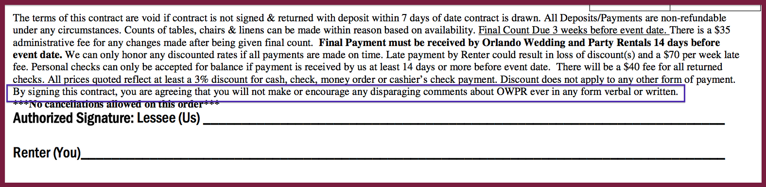 Here's an example of a non-disparagement clause in the real world. This one is from a wedding supply vendor's contract. It forbids customers from making disparaging remarks or encouraging others to make them.