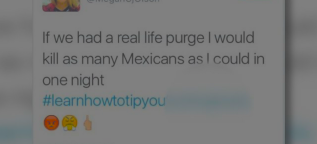 Don’t Expect To Keep Your Job At Texas Roadhouse After Tweeting You’d “Kill As Many Mexicans As I Could”